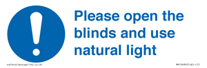 Please open the blinds and use natural light